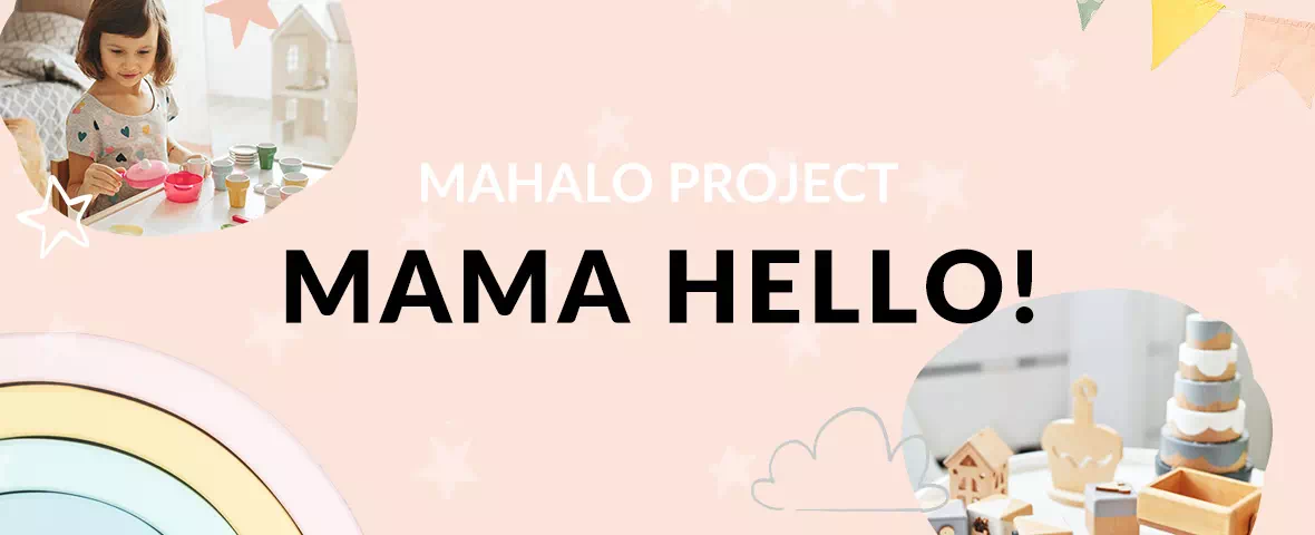 MAMA HELLO!